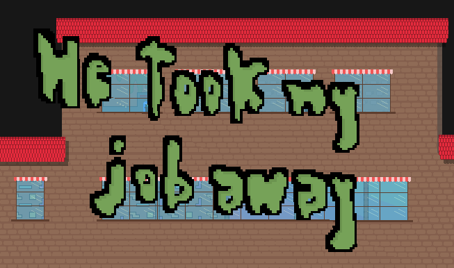 He took my Job away img